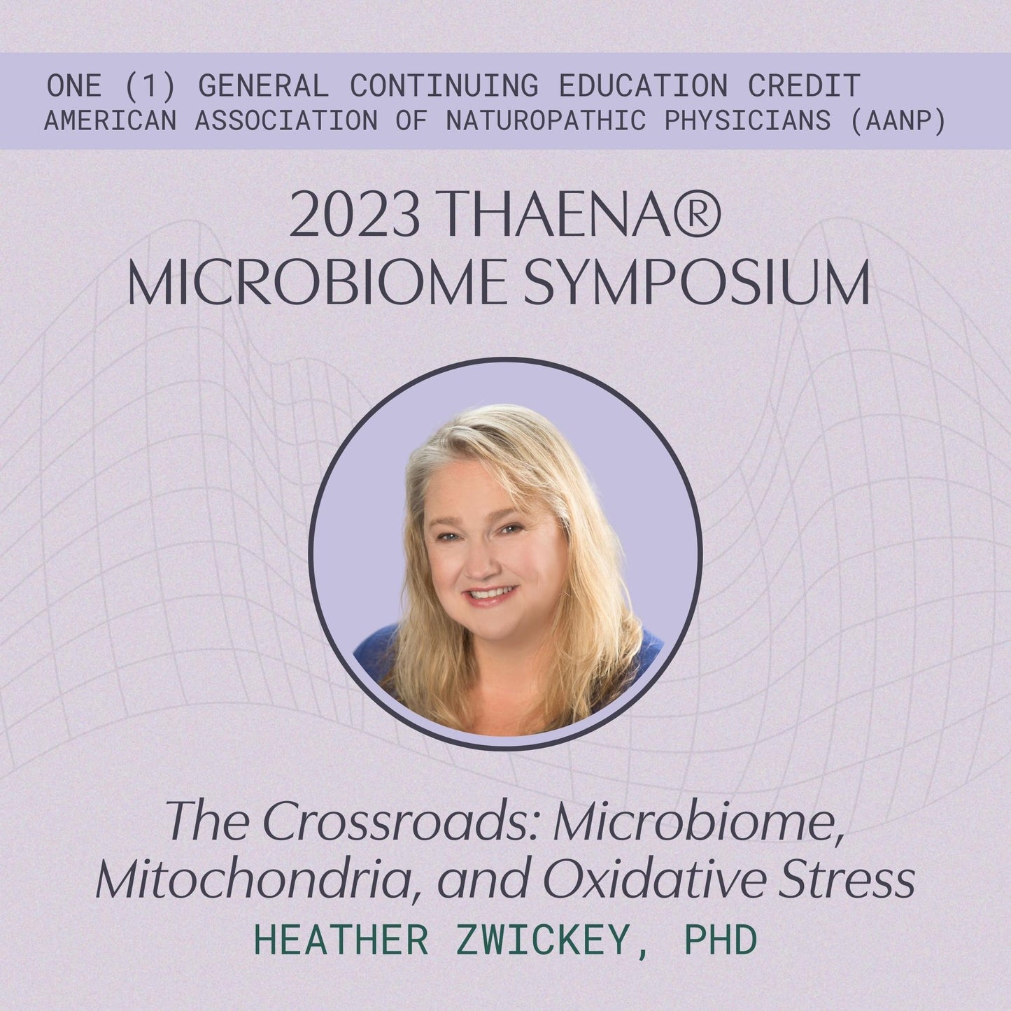 Heather Zwickey, PhD - The Crossroads: Microbiome, Mitochondria, and Oxidative Stress (1 General CE Credit)