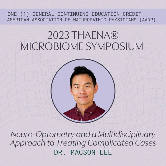 Dr. Macson Lee OD, FCOVD (Dr. Max) - Neuro-Optometry and a Multidisciplinary Approach to Treating Complicated Cases (1 General CE Credit)