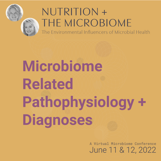 Microbiome Related Pathophysiology + Diagnoses (1.5 General CE Credit)