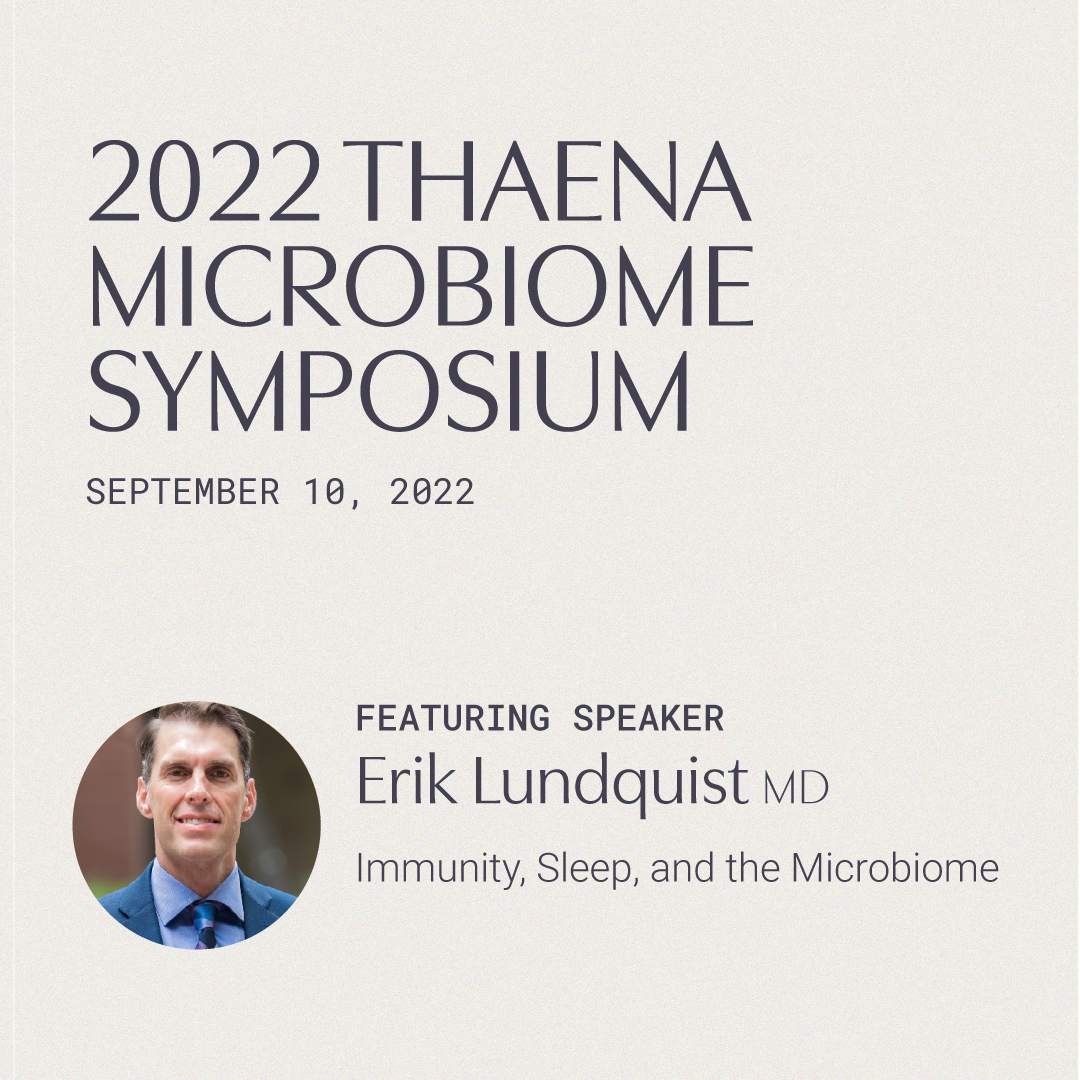 Erik Lundquist MD - Immunity, Sleep and the Microbiome